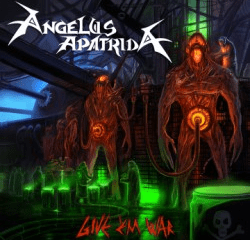 Angelus Apatrida - Give Em War