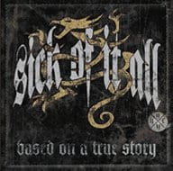Sick Of It All - Based On A True Story