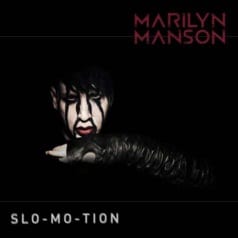Marilyn Manson - Slo Mo Tion